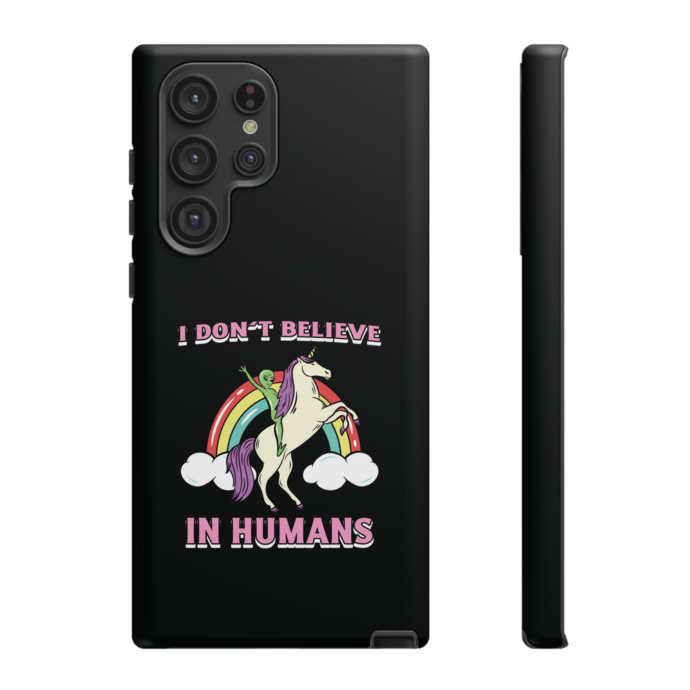 Funny Sci-Fi Samsung Galaxy Cases I Don't Believe in Humans