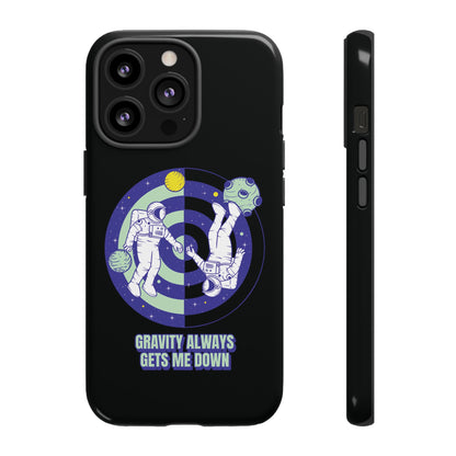 Gets Me Down Funny Astronaut SciFi Tough iPhone Mobile Cases