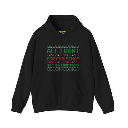 All I Want For Christmas Is My Own Lightsaber Unisex Hoodie-welovescifi.net