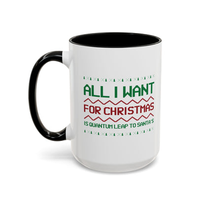 All I Want For Christmas Is Quantum Leap Accent Mug-welovescifi.net