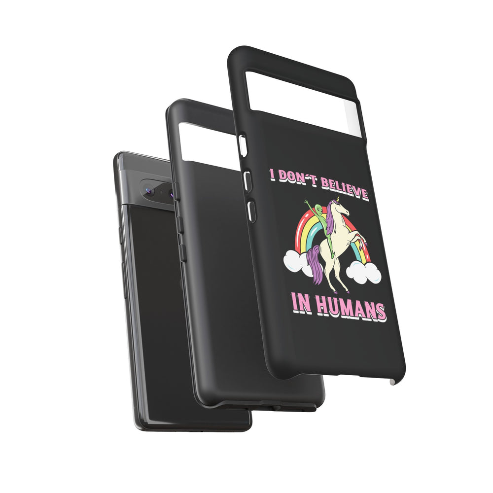 Funny UFO Google Pixel Mobile Cases I Don't Believe in Human