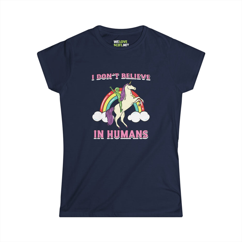 Funny Unicorn Alien Tee I Don't Believe in Human Women Shirt