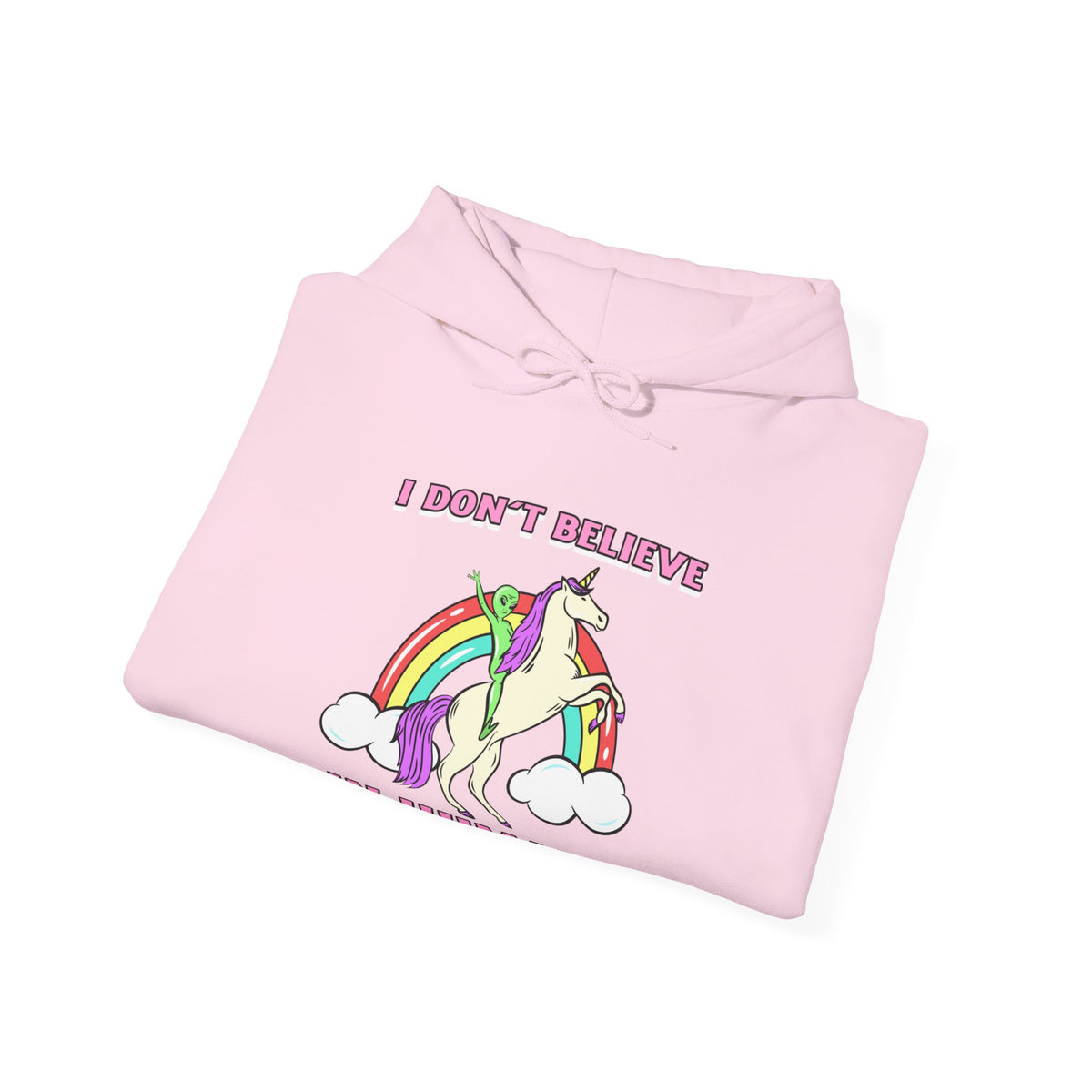 Funny Unicorn Hoodie: I Don't Believe in Humans Sci-Fi Alien