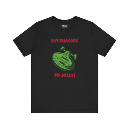 Set Phazers To Jolly Funny Christmas Unisex Tee-welovescifi.net