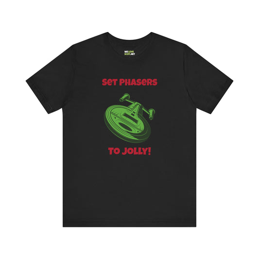 Set Phazers To Jolly Funny Christmas Unisex Tee-welovescifi.net