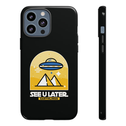 Funny UFO iPhone Cases - See You Later Earthlings