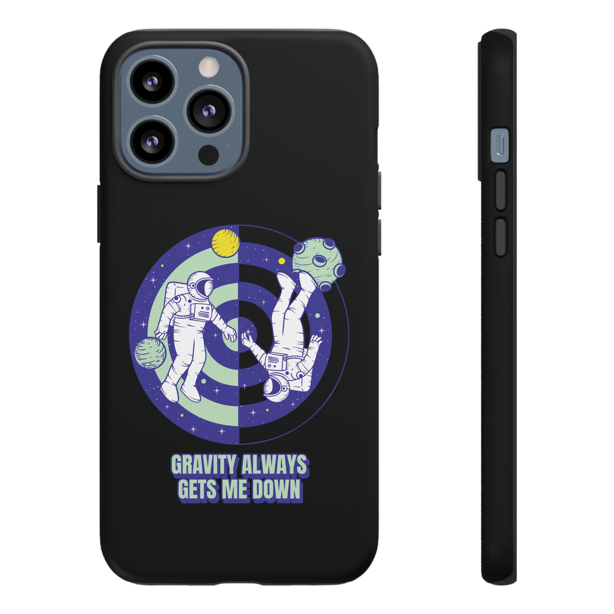 Gets Me Down Funny Astronaut SciFi Tough iPhone Mobile Cases