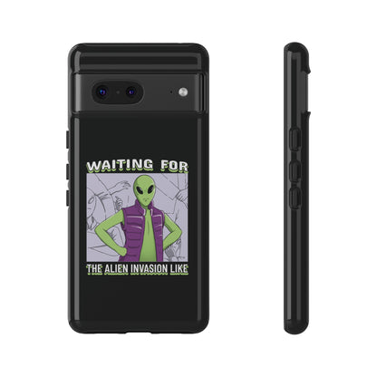 Waiting For The Alien Invasion Like Meme Sci-Fi Tough Google Pixel Mobile Cases-welovescifi.net