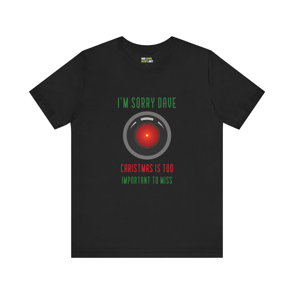 I’m Sorry Dave Funny HAL9000 Christmas Unisex Tee-welovescifi.net