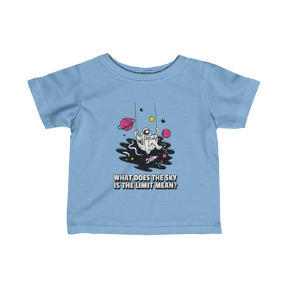 Funny Astronaut Infant Tee Sky Is The Limit We Love Sci-Fi