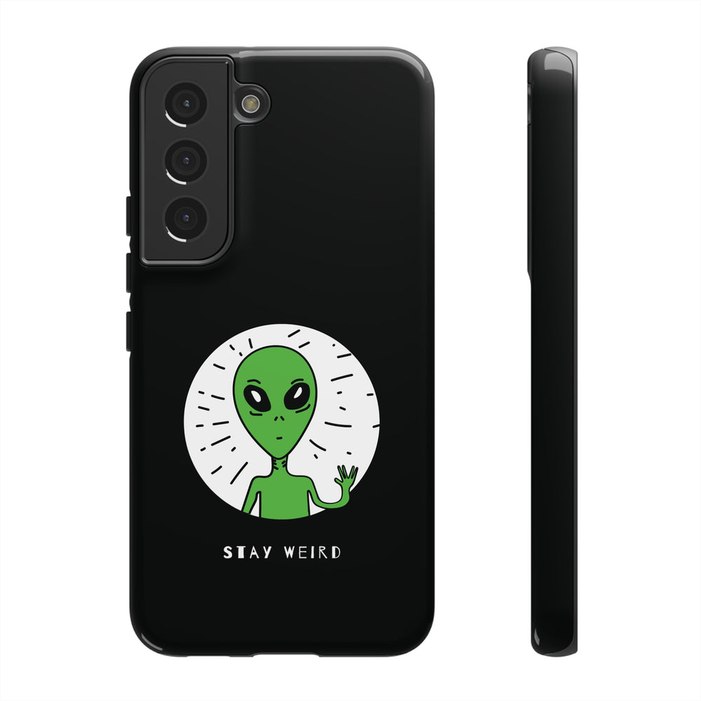 Stay Weird Alien Tough Phone Case | Samsung Galaxy