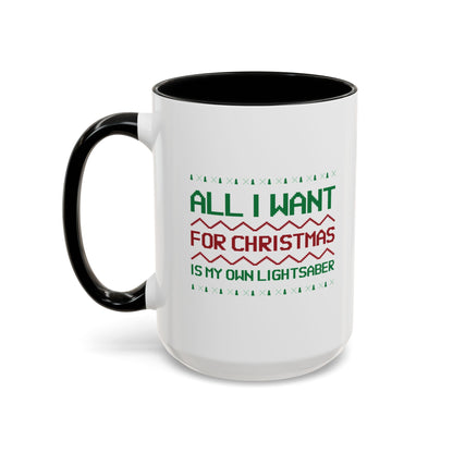 All I Want For Christmas Is My Own Lightsaber Accent Mug-welovescifi.net