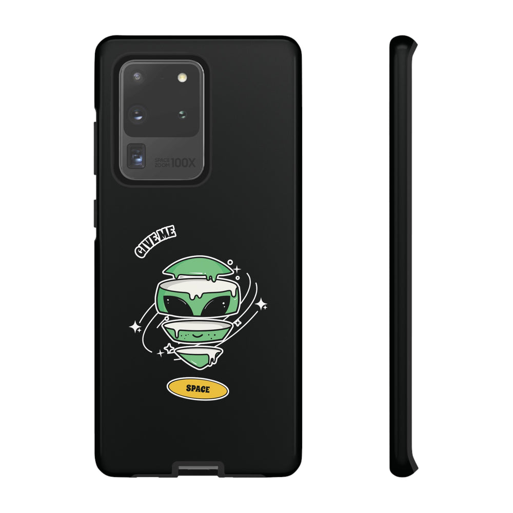 Give Me Space Funny Sci-Fi Tough Samsung Galaxy Mobile Case