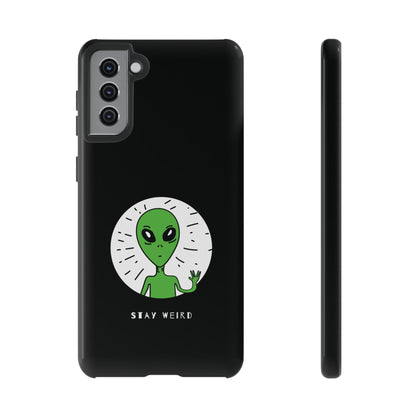 Stay Weird Alien Tough Phone Case | Samsung Galaxy