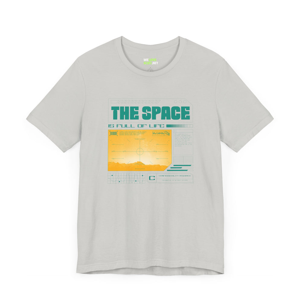 The Space is Full of Life - UFO Sci-Fi T-Shirt