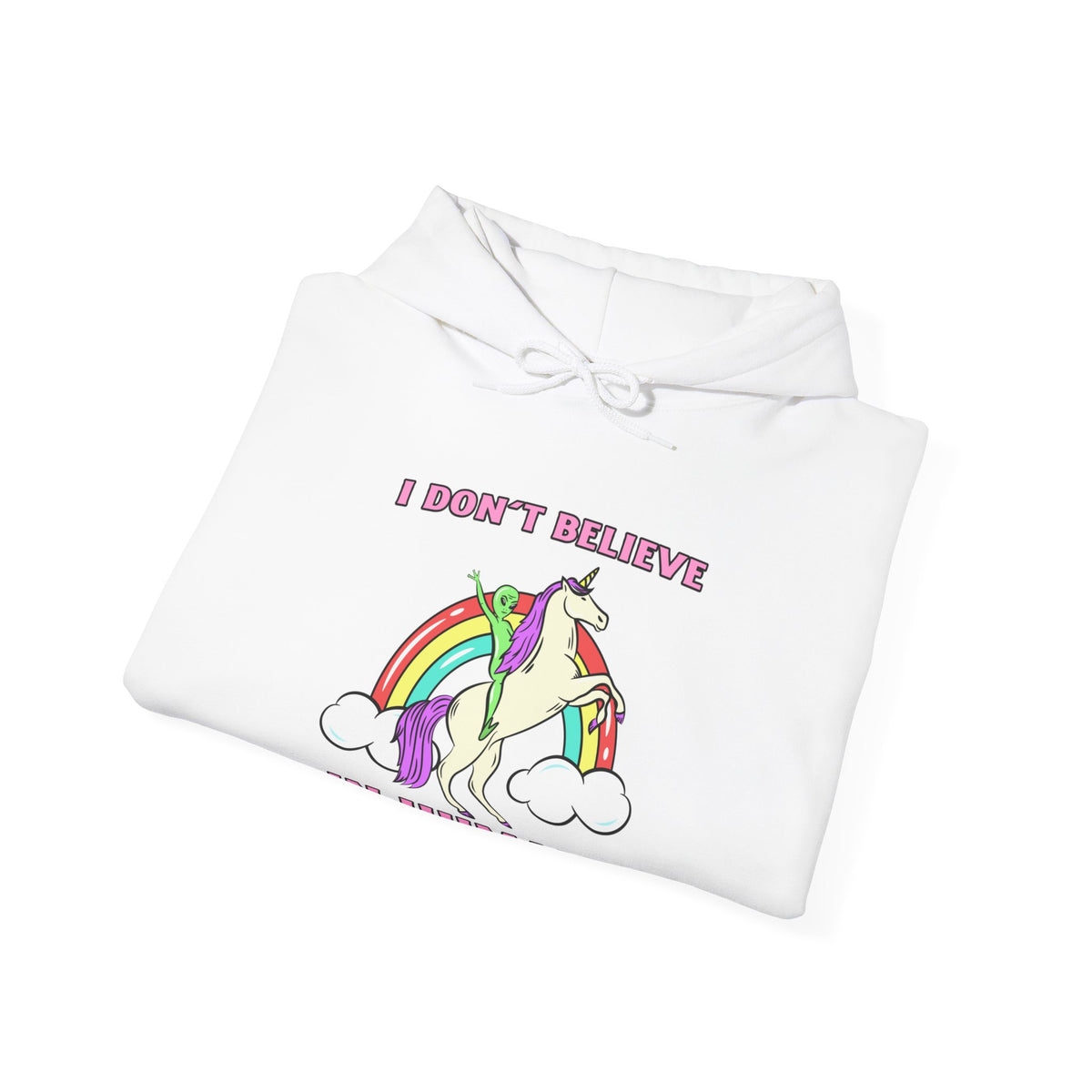 Funny Unicorn Hoodie: I Don't Believe in Humans Sci-Fi Alien