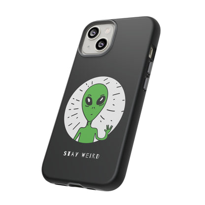 Stay Weird Alien Sci-Fi Tough iPhone Mobile Cases