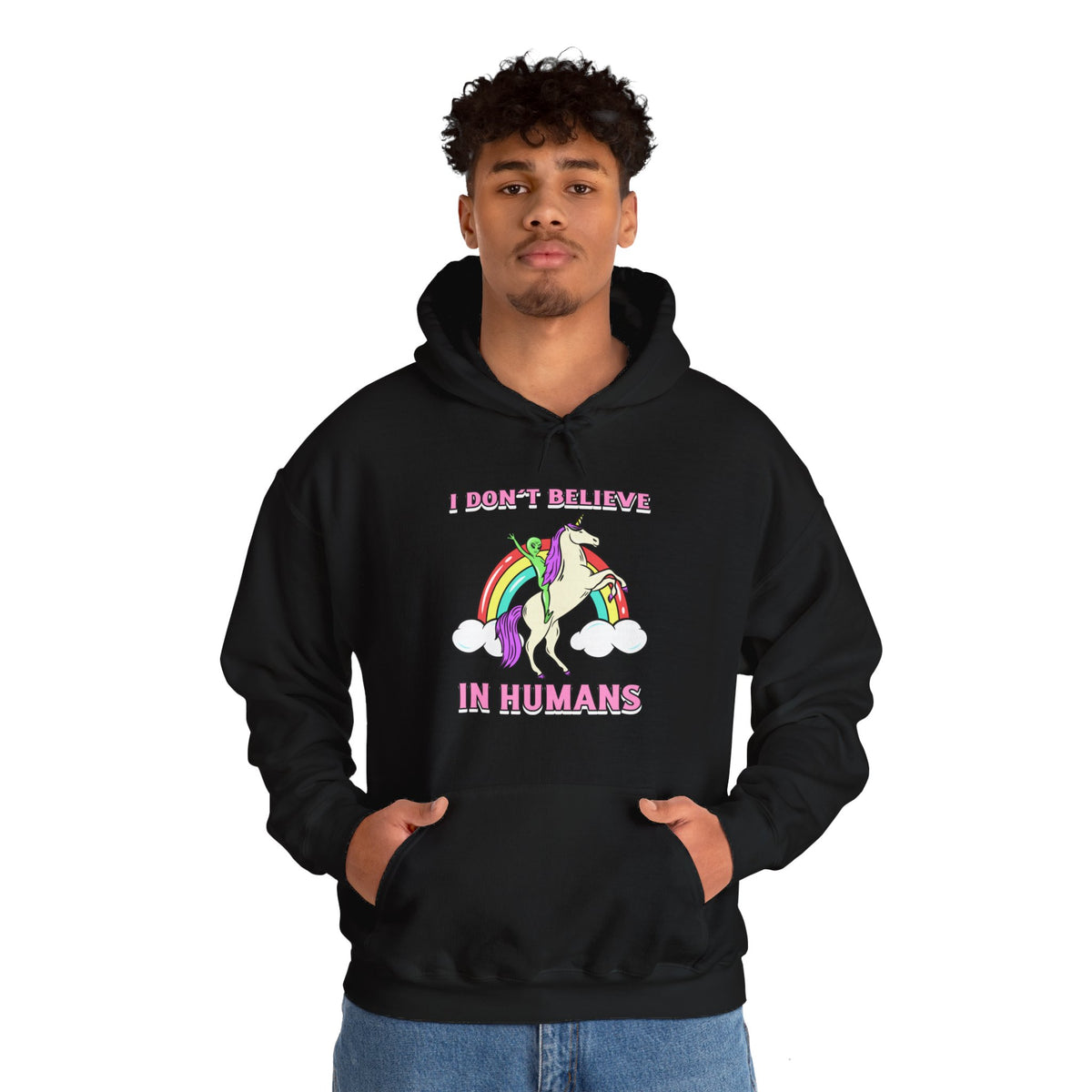 Funny Unicorn Hoodie: I Don't Believe in Humans Sci-Fi Alien