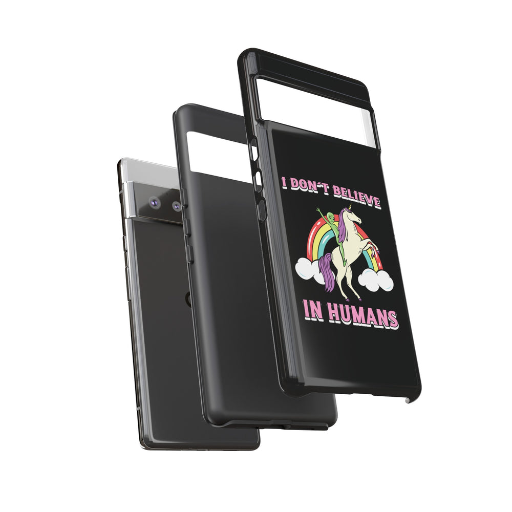 Funny UFO Google Pixel Mobile Cases I Don't Believe in Human