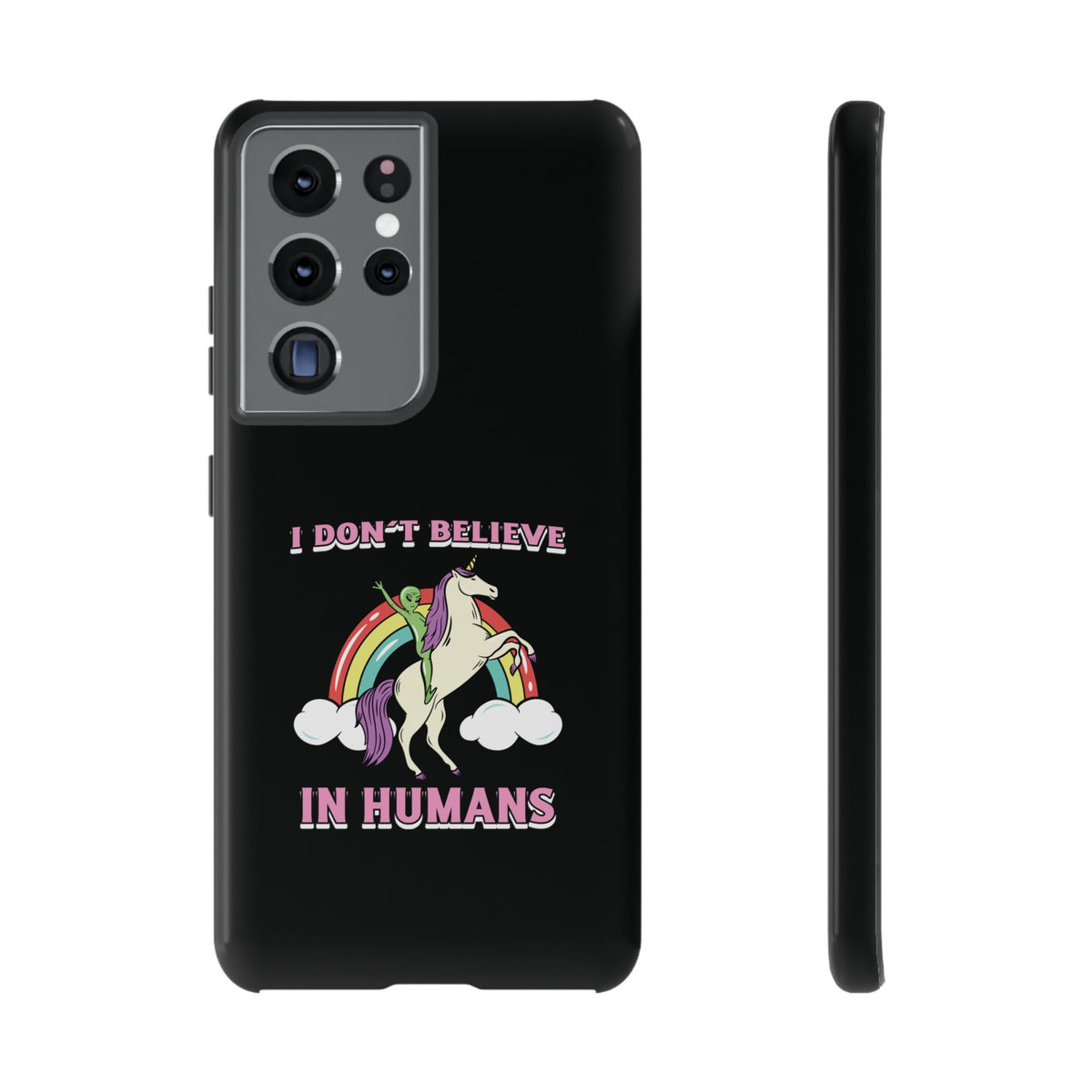 Funny Sci-Fi Samsung Galaxy Cases I Don't Believe in Humans