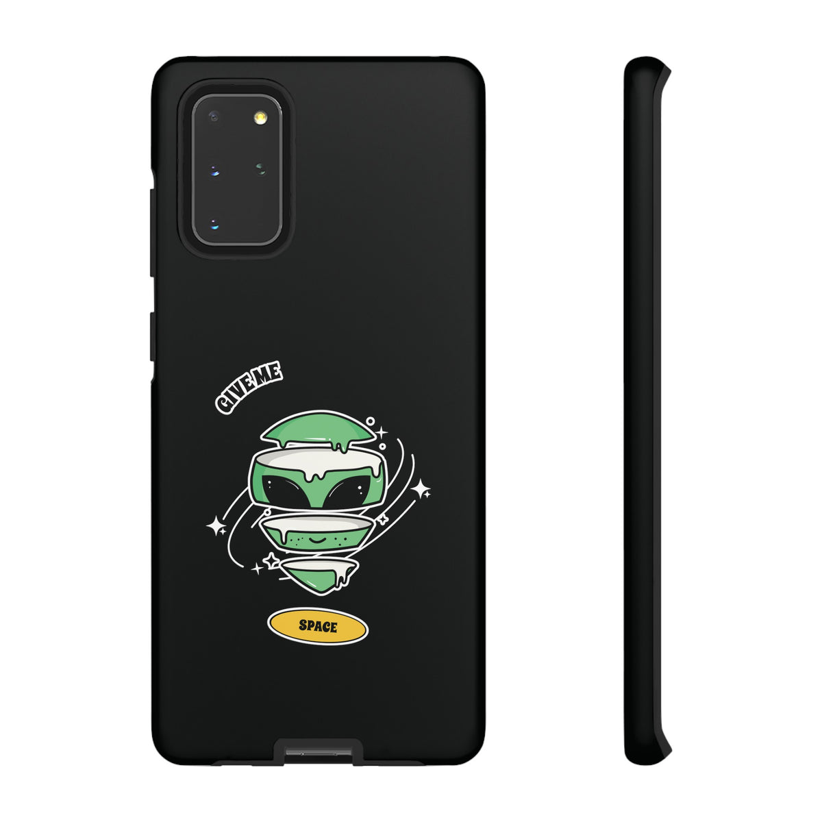 Give Me Space Funny Sci-Fi Tough Samsung Galaxy Mobile Case