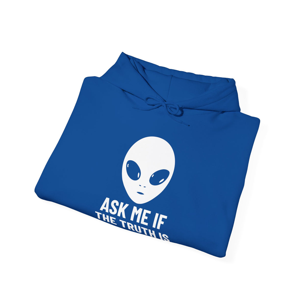 Funny UFO Hoodie - Ask Me If the Truth Is Out There