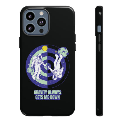 Gets Me Down Funny Astronaut SciFi Tough iPhone Mobile Cases