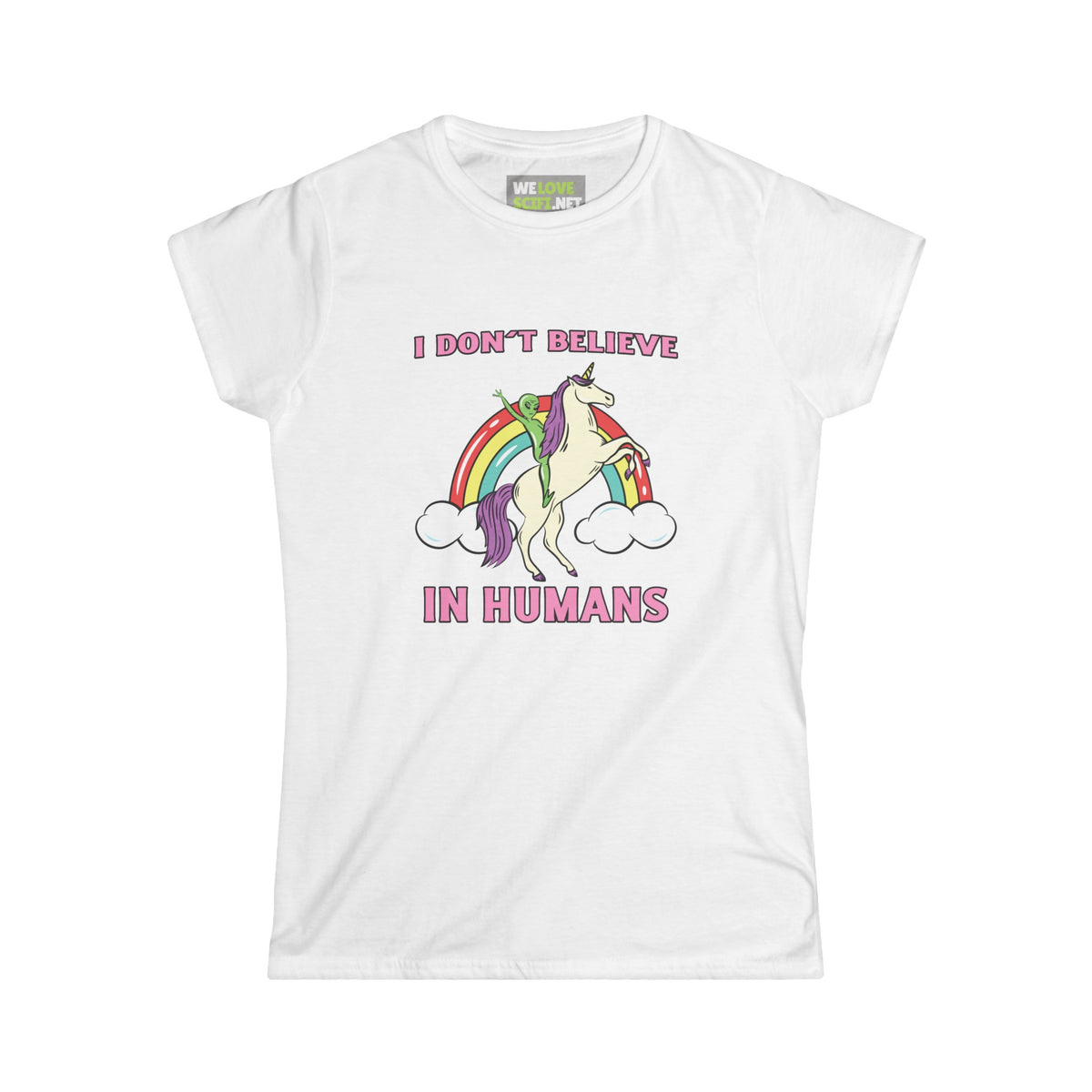 Funny Unicorn Alien Tee I Don't Believe in Human Women Shirt