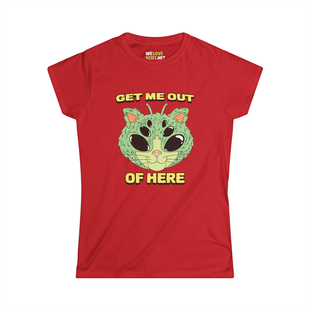 Get Me Out Of Here Funny Cat Alien Woman's Tee-welovescifi.n