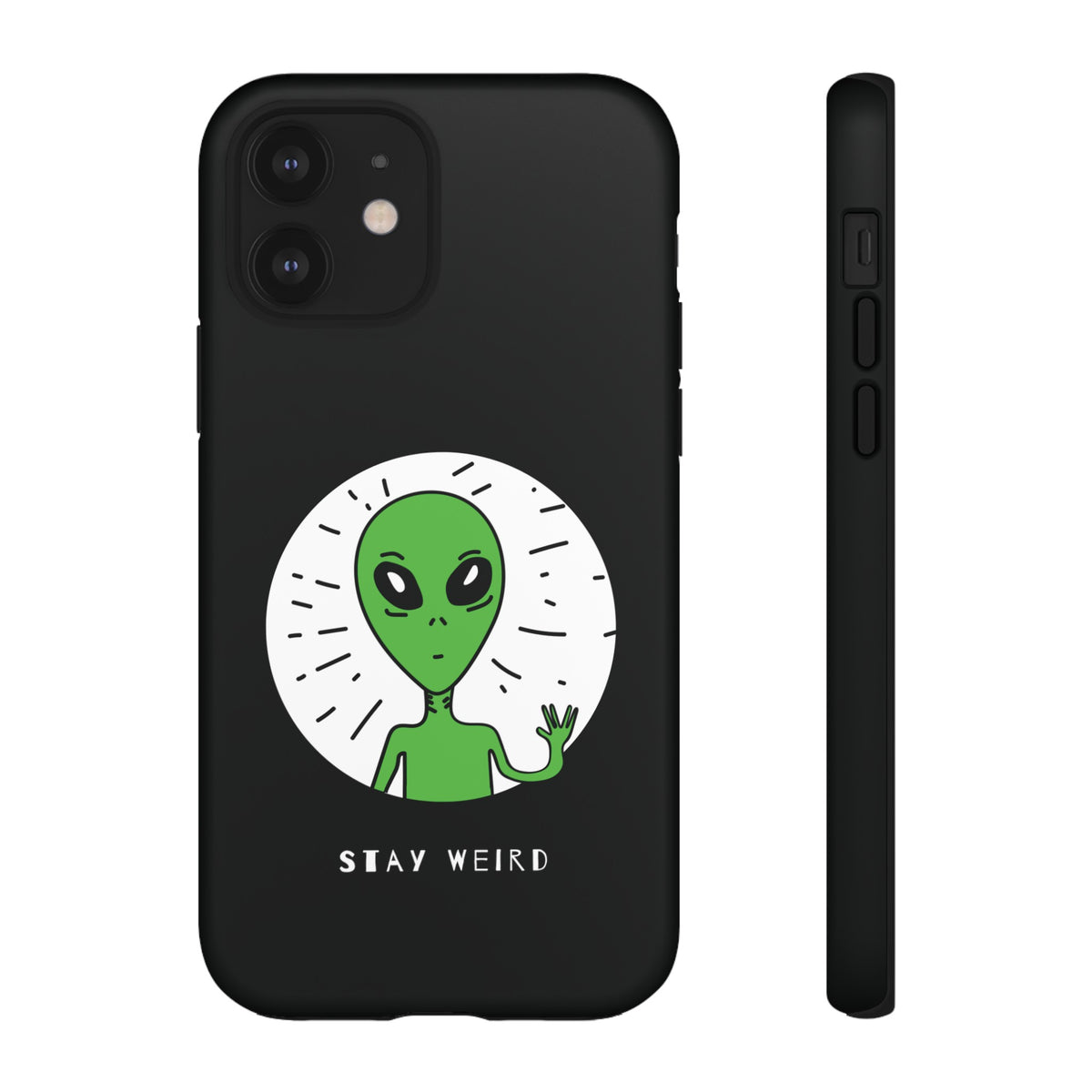 Stay Weird Alien Sci-Fi Tough iPhone Mobile Cases