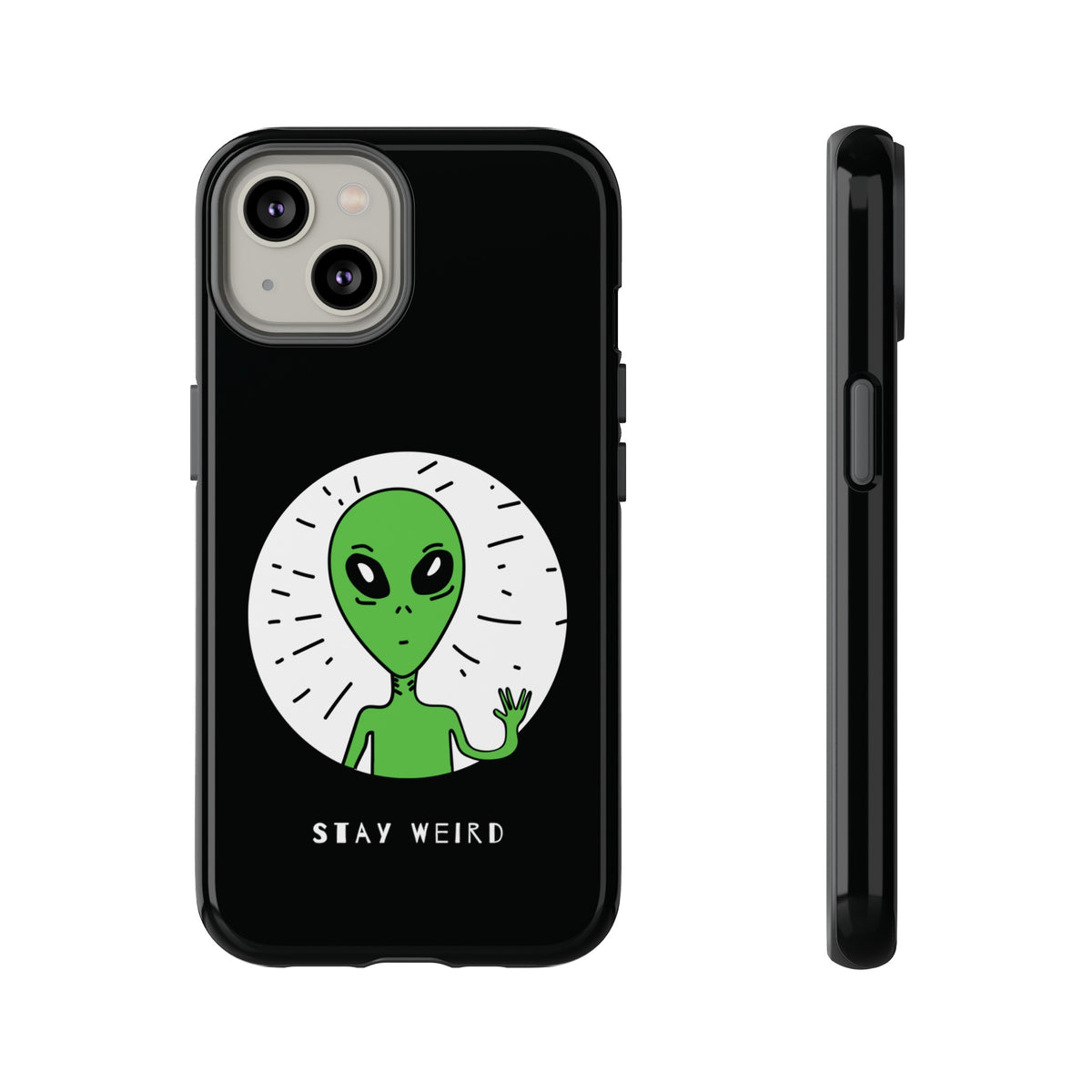 Stay Weird Alien Sci-Fi Tough iPhone Mobile Cases