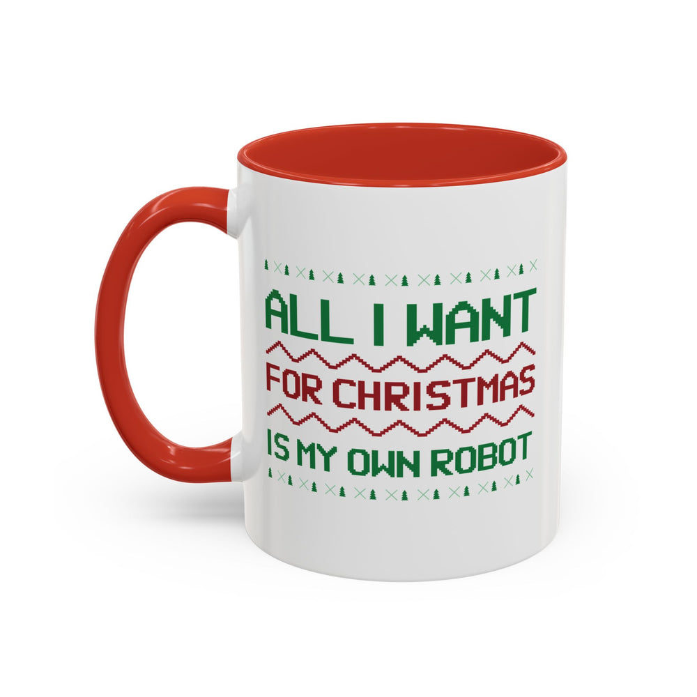 All I Want For Christmas Is My Own Robot Accent Mug-welovescifi.net