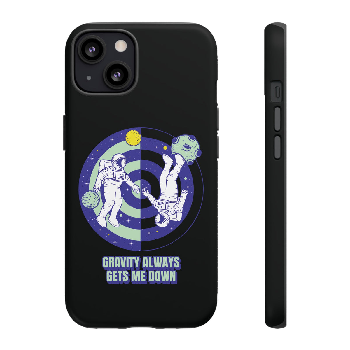 Gets Me Down Funny Astronaut SciFi Tough iPhone Mobile Cases