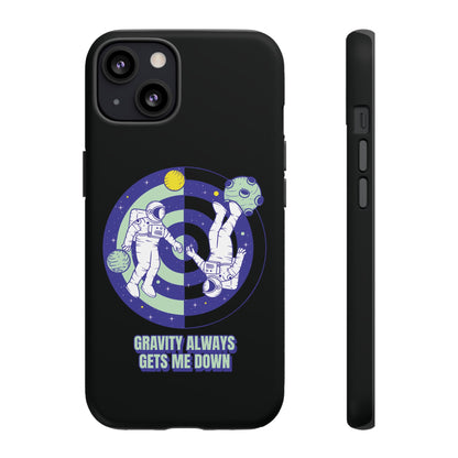 Gets Me Down Funny Astronaut SciFi Tough iPhone Mobile Cases