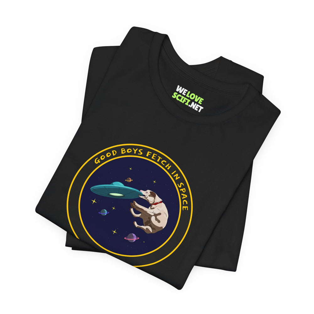 Good Boys Fetch in Space Funny Dog UFO T-Shirt WeLoveSciFi