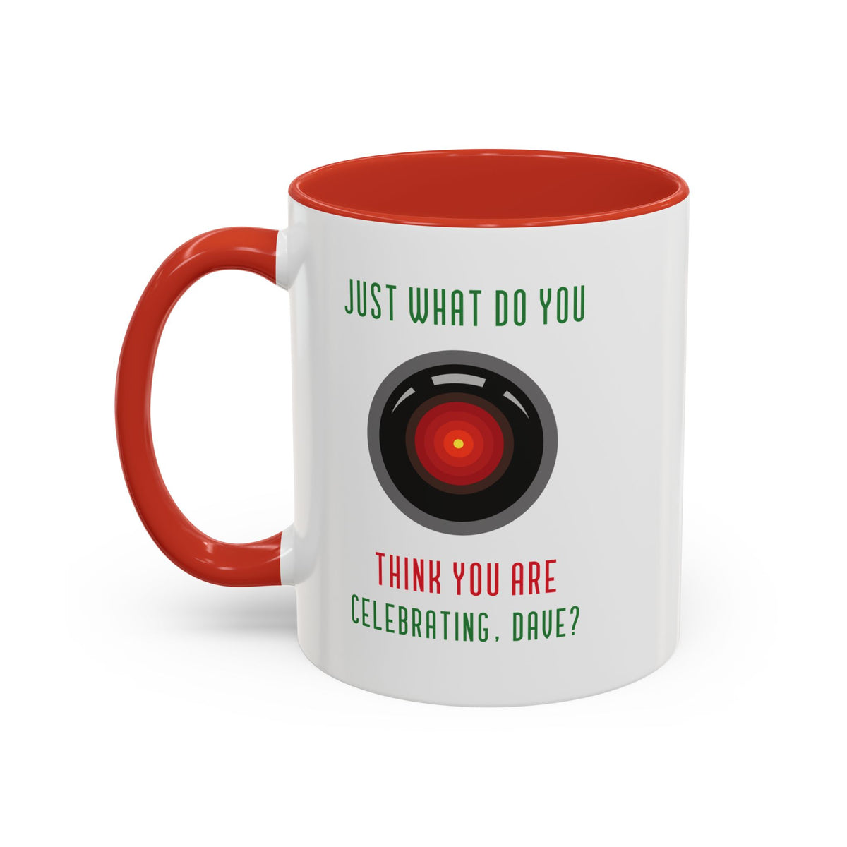 What Do You Think Dave Funny HAL9000 Christmas Accent Mug-welovescifi.net