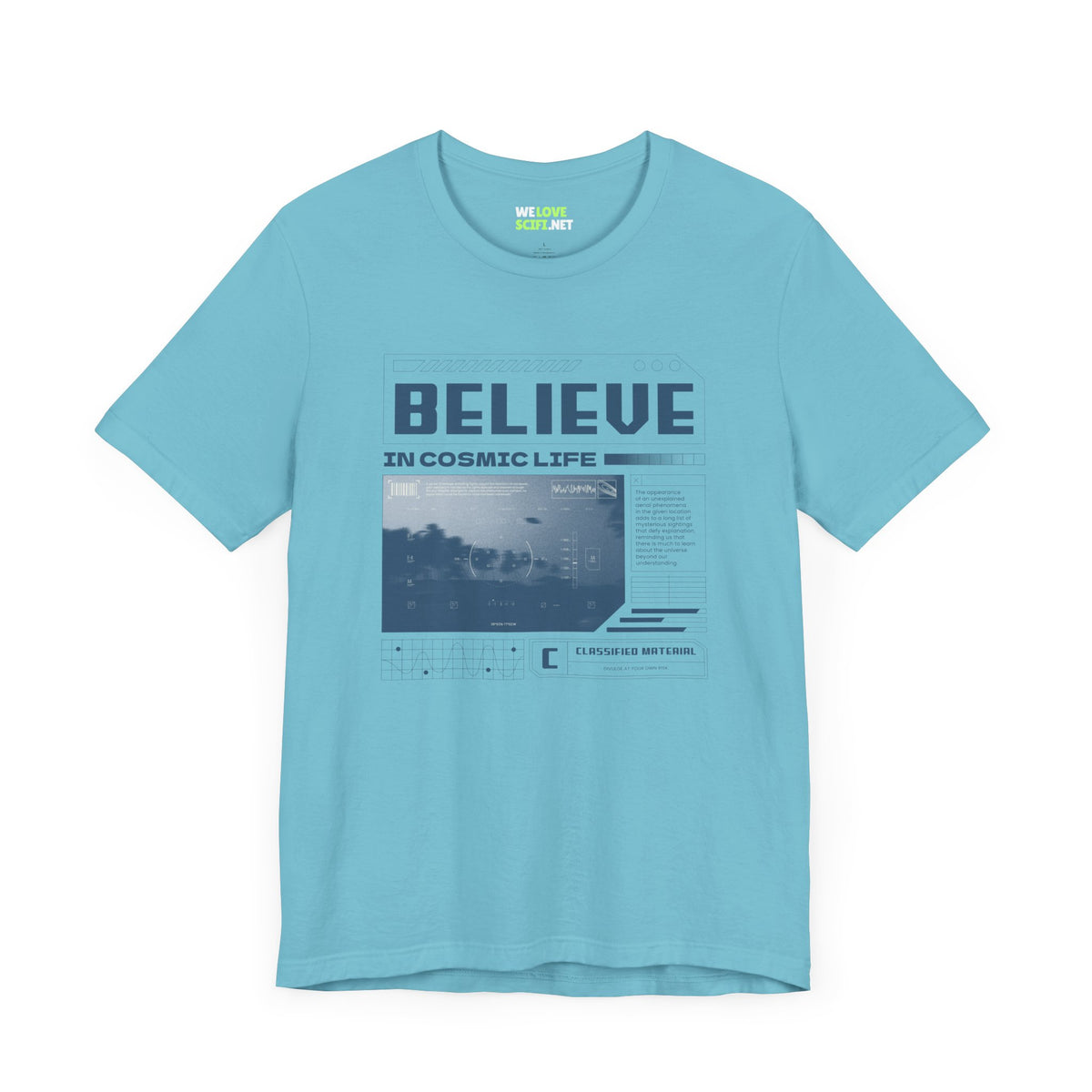 Believe In Cosmic Life UFO Sci-Fi T-Shirt-welovescifi.net