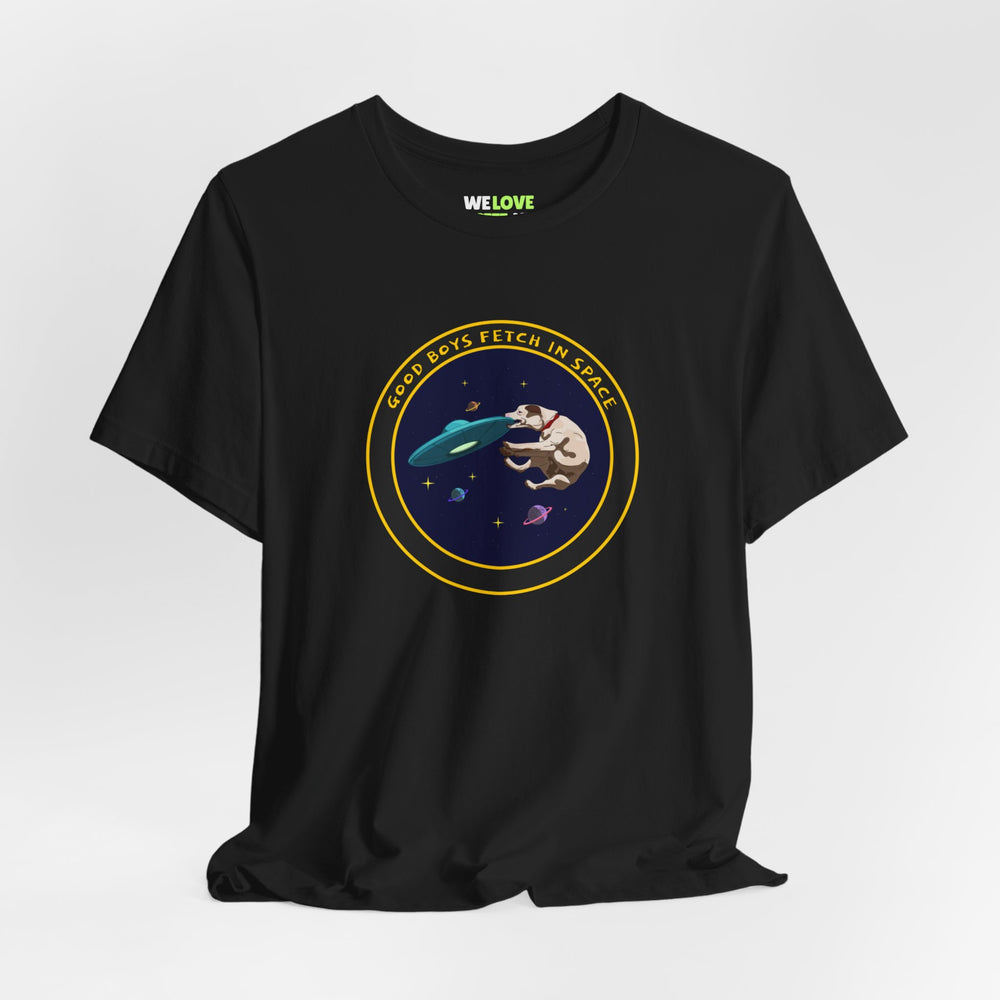 Good Boys Fetch in Space Funny Dog UFO T-Shirt WeLoveSciFi