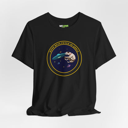 Good Boys Fetch in Space Funny Dog UFO T-Shirt WeLoveSciFi