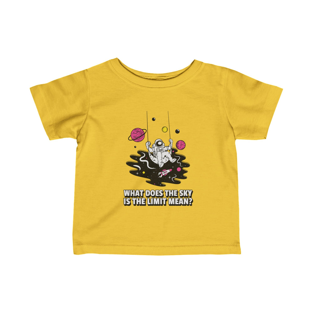 Funny Astronaut Infant Tee Sky Is The Limit We Love Sci-Fi