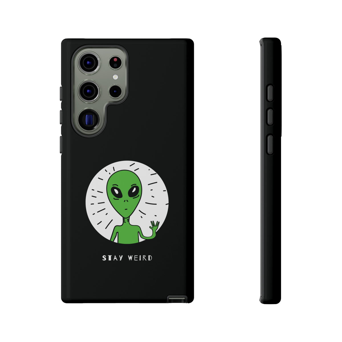 Stay Weird Alien Tough Phone Case | Samsung Galaxy