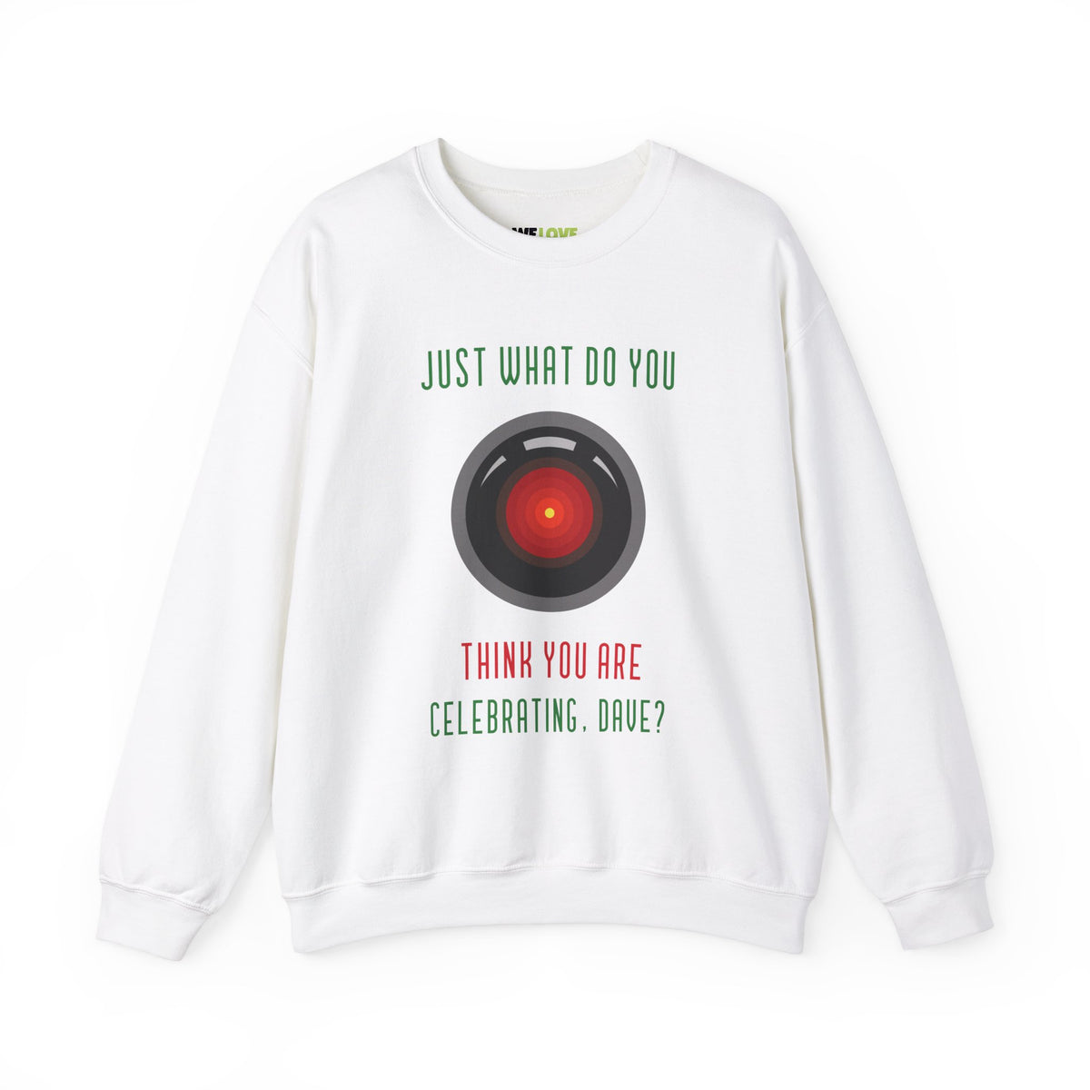 What Do You Think Dave Funny HAL9000 Christmas Crewneck Sweatshirt-welovescifi.net