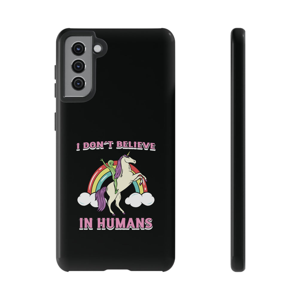 Funny Sci-Fi Samsung Galaxy Cases I Don't Believe in Humans