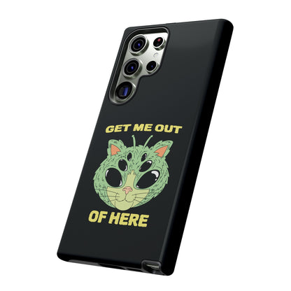 Get Me Out Of Here Funny UFO Sci-Fi Cat Tough Samsung Cases