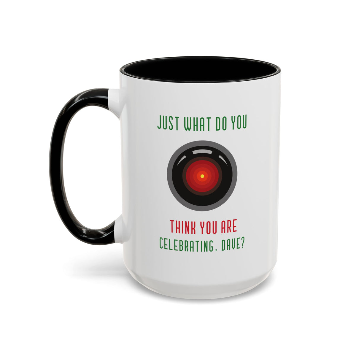 What Do You Think Dave Funny HAL9000 Christmas Accent Mug-welovescifi.net