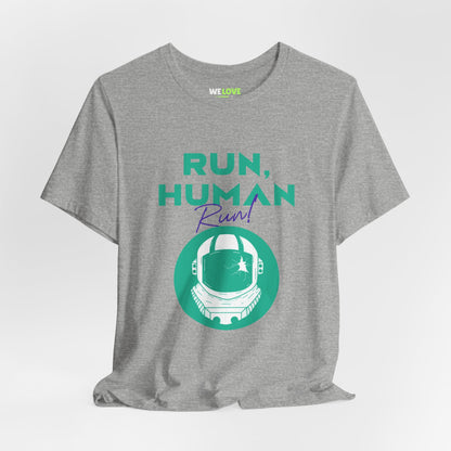 Run Human Run Funny Sci-Fi T-Shirt