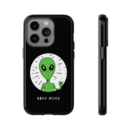 Stay Weird Alien Sci-Fi Tough iPhone Mobile Cases