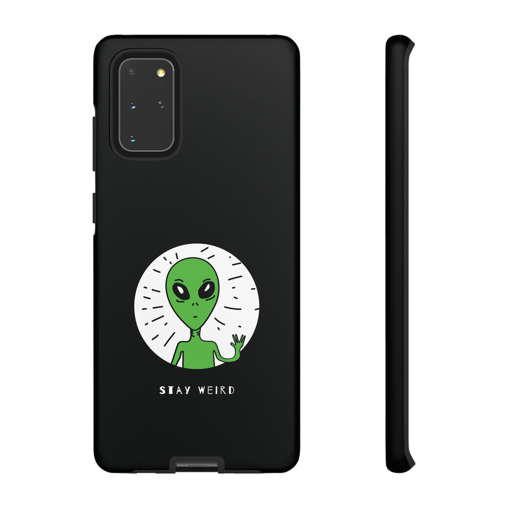 Stay Weird Alien Tough Phone Case | Samsung Galaxy