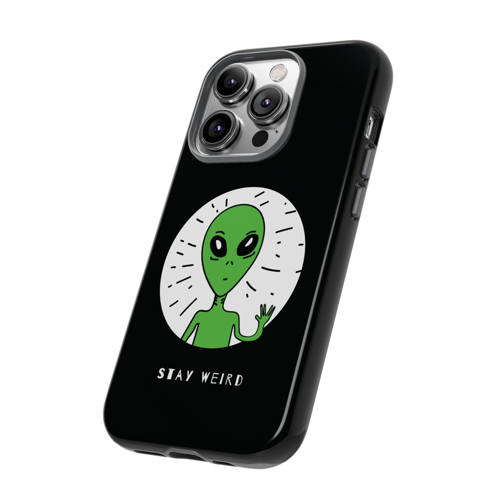 Stay Weird Alien Sci-Fi Tough iPhone Mobile Cases