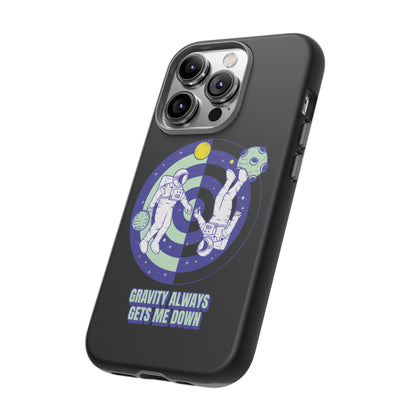 Gets Me Down Funny Astronaut SciFi Tough iPhone Mobile Cases